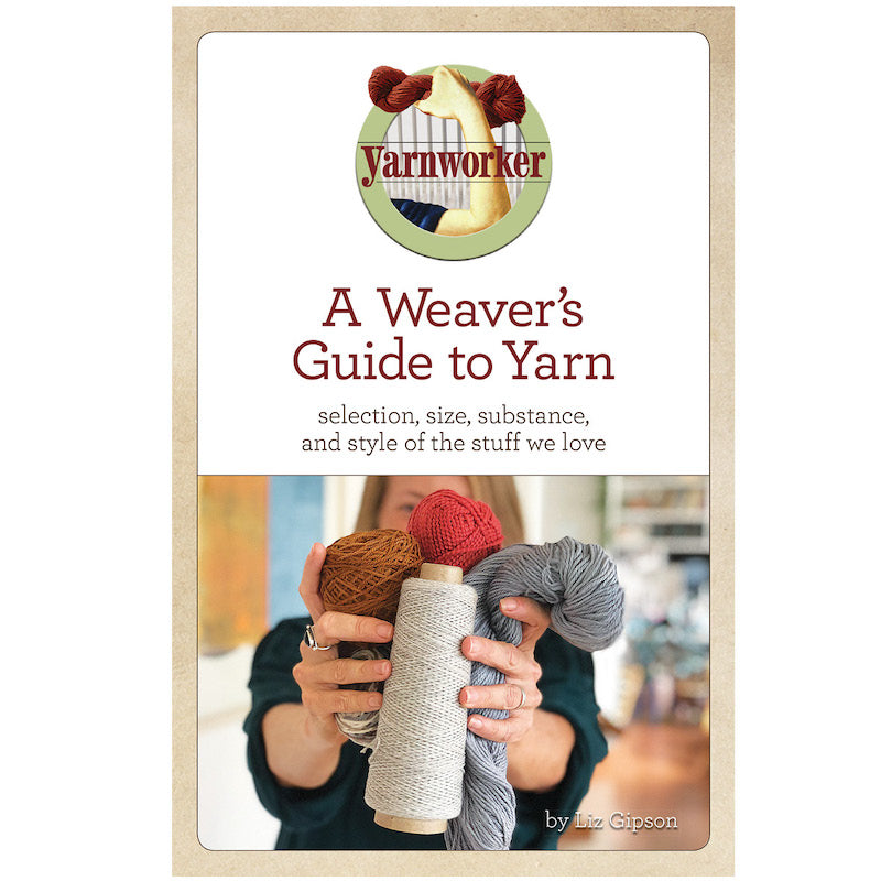 A Weaver’s Guide to Yarn cover